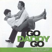 Various Artists, Go Daddy Go (CD)