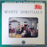 Various Artists, White Spirituals - Recorded In The Field By Alan Lomax (LP)