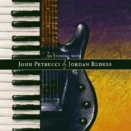 John Petrucci, An Evening With John Petrucci & Jordan Rudess (CD)