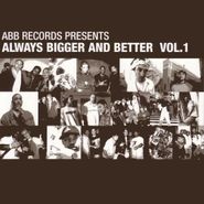 Various Artists, Always Bigger & Better Vol. 1 (CD)