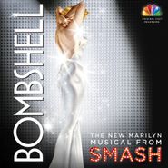 The Smash Cast, Bombshell: The New Marilyn Musical From Smash [OST] (CD)