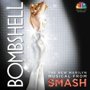 Various Artists, Bombshell: The New Marilyn Musical From SMASH [OST] (CD)