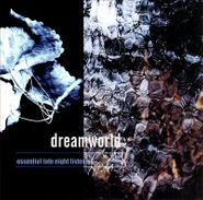 Various Artists, Dreamworld: Essential Late Night Listening (CD)