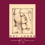 Various Artists, Dry Lungs IV (International Compilation) (CD)