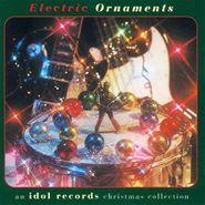Various Artists, Electric Ornaments: An Idol Records Christmas Collection (CD)