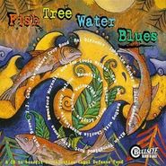 Various Artists, Fish Tree Water Blues (CD)