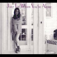 Various Artists, Jazz For When You're Alone (CD)