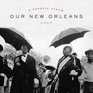 Various Artists, Our New Orleans 2005: A Benefit Album (CD)