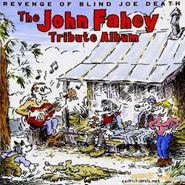 Various Artists, Revenge Of Blind Joe Death: The John Fahey Tribute Album (CD)