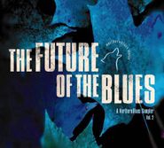 Various Artists, The Future Of The Blues Vol. 2 (CD)