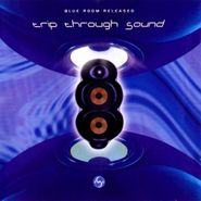 Various Artists, Trip Through Sound (CD)
