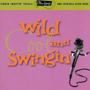 Various Artists, Ultra-Lounge Volume Five: Wild Cool & Swingin' (CD)