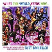 Various Artists, What The World Needs Now: Big Deal Recording Artists Perform The Songs Of Burt Bacharach (CD)