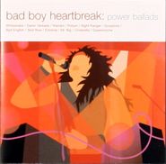 Various Artists, Bad Boy Heartbreak: Power Ballads (CD)