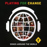 Playing For Change, Playing For Change (CD)