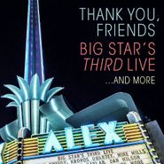 Various Artists, Thank You, Friends: Big Star's Third Live ...And More (CD)