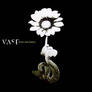 Vast, Music For People (CD)