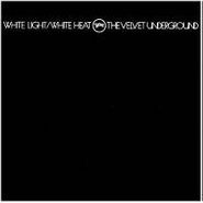 The Velvet Underground, White Light / White Heat [180 Gram Vinyl] (LP)