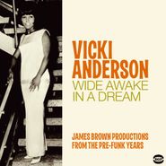 Vicki Anderson, Wide Awake In A Dream [Import] (CD)