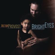 Victor Provost, Bright Eyes (CD)