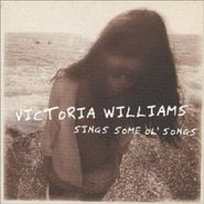 Victoria Williams, Sings Some Ol' Songs (CD)