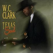 W.C. Clark, Texas Soul (CD)