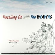 The Weavers, Travelling On With The Weavers [180 Gram Vinyl] (LP)