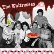 The Waitresses, Just Desserts: The Complete Waitresses (CD)