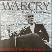 Warcry, Maniacs On Pedestals [2015 Italian Issue] (LP)