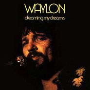 Waylon Jennings, Dreaming My Dreams (CD)