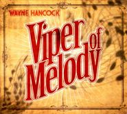 Wayne Hancock, Viper of Melody (CD)