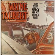 Wayne Talbert, Lord Have Mercy On My Funky Soul (LP)