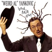 "Weird Al" Yankovic, Bad Hair Day (CD)