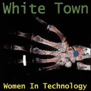 White Town, Women In Technology (CD)