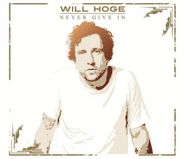 Will Hoge, Never Give In (CD)