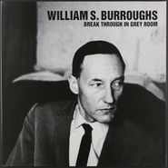 William S. Burroughs, Break Through In Grey Room (LP)