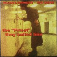 William S. Burroughs, The Priest They Called Him (10")