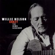 Willie Nelson, Crazy: The Demo Sessions (CD)
