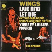 Wings, Live And Let Die / I Lie Around [French Issue] (7")
