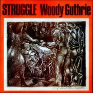 Woody Guthrie, Struggle (CD)