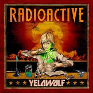 Yelawolf, Radioactive (CD)