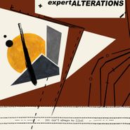 Expert Alterations, You Can't Always Be Liked (Cassette)