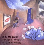 Yury Morozov, Cherry Garden Of Jimi Hendrix (LP)