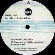 Zach Lubin, Futuristic Love Affair (12")