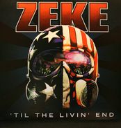 Zeke, 'Til The Livin' End (LP)