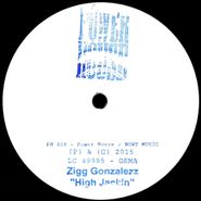 Zigg Gonzalezz, High Jackin (12")