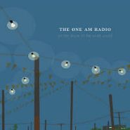 The One AM Radio, On The Shore Of The Wide World (CD)