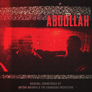 Antoni Maiovvi, Abdullah [OST] [Record Store Day] (LP)