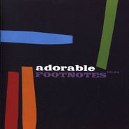 Adorable, Footnotes: 92-94 [Import] (CD)