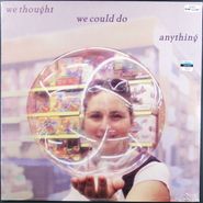 Brian Chase, We Thought We Could Do Anything (LP)